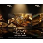 TCL s-a clasat pe locul 1 la nivel mondial în 2025 în trei categorii-cheie ale pieței TV